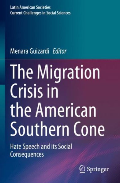 the Migration Crisis American Southern Cone: Hate Speech and its Social Consequences