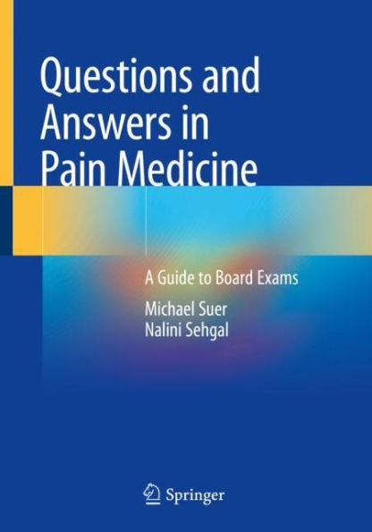 Questions and Answers Pain Medicine: A Guide to Board Exams