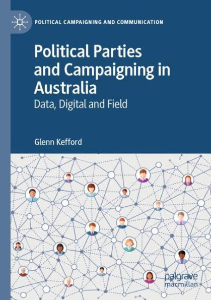 Political Parties and Campaigning Australia: Data, Digital Field