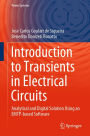 Introduction to Transients in Electrical Circuits: Analytical and Digital Solution Using an EMTP-based Software