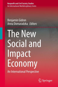 Title: The New Social and Impact Economy: An International Perspective, Author: Benjamin Gidron