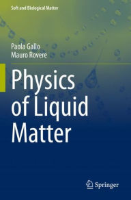 Title: Physics of Liquid Matter, Author: Paola Gallo