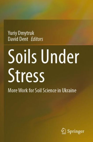 Soils Under Stress: More Work for Soil Science Ukraine