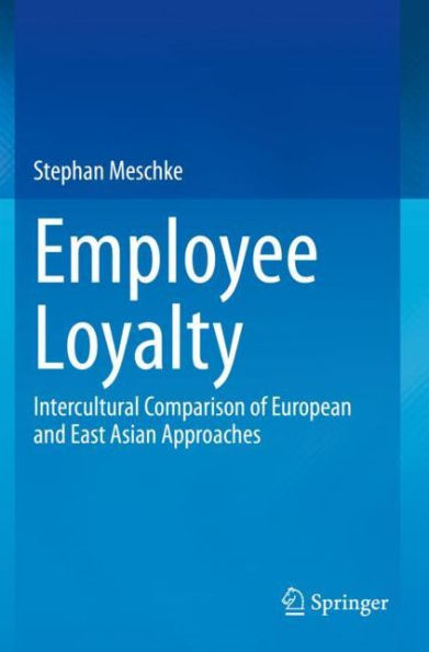 Employee Loyalty: Intercultural Comparison of European and East Asian Approaches