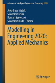 Title: Modelling in Engineering 2020: Applied Mechanics, Author: Arkadiusz Mezyk