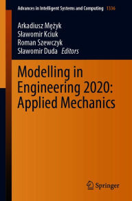Title: Modelling in Engineering 2020: Applied Mechanics, Author: Arkadiusz Mezyk
