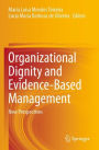 Organizational Dignity and Evidence-Based Management: New Perspectives