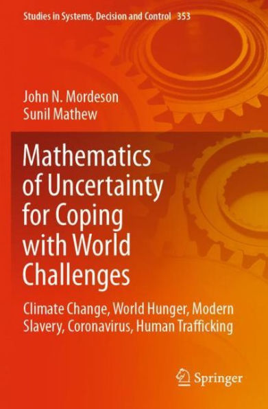 Mathematics of Uncertainty for Coping with World Challenges: Climate Change, Hunger, Modern Slavery, Coronavirus, Human Trafficking