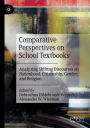 Comparative Perspectives on School Textbooks: Analyzing Shifting Discourses on Nationhood, Citizenship, Gender, and Religion