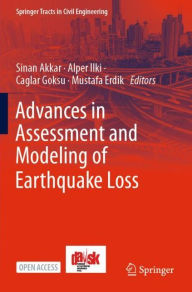 Title: Advances in Assessment and Modeling of Earthquake Loss, Author: Sinan Akkar