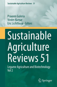 Title: Sustainable Agriculture Reviews 51: Legume Agriculture and Biotechnology Vol 2, Author: Praveen Guleria