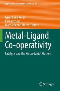 Title: Metal-Ligand Co-operativity: Catalysis and the Pincer-Metal Platform, Author: Gerard van Koten