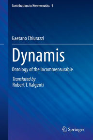 Title: Dynamis: Ontology of the Incommensurable, Author: Gaetano Chiurazzi