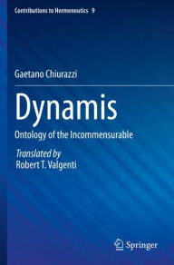 Title: Dynamis: Ontology of the Incommensurable, Author: Gaetano Chiurazzi