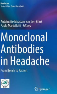Title: Monoclonal Antibodies in Headache: From Bench to Patient, Author: Antoinette Maassen van den Brink