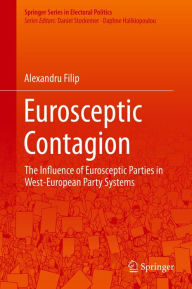 Title: Eurosceptic Contagion: The Influence of Eurosceptic Parties in West-European Party Systems, Author: Alexandru Filip