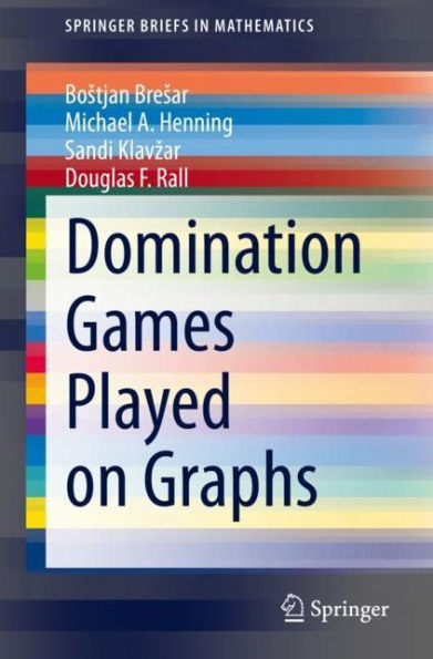 Domination Games Played on Graphs