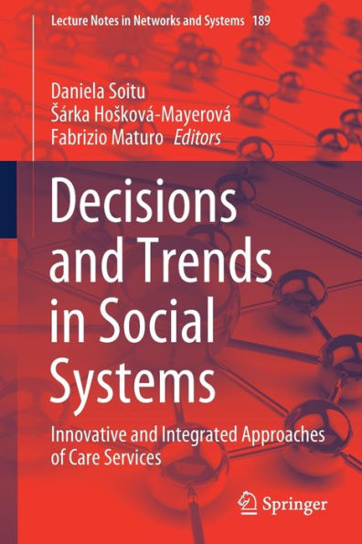 Decisions and Trends Social Systems: Innovative Integrated Approaches of Care Services