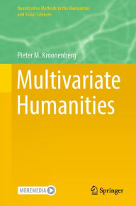 Title: Multivariate Humanities, Author: Pieter M. Kroonenberg