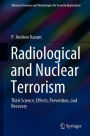 Radiological and Nuclear Terrorism: Their Science, Effects, Prevention, and Recovery
