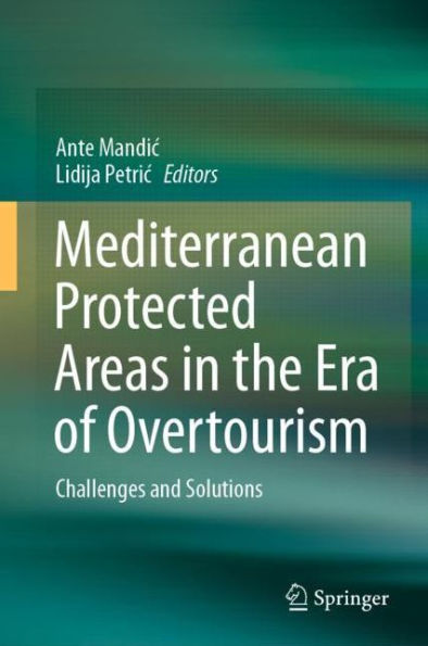 Mediterranean Protected Areas the Era of Overtourism: Challenges and Solutions