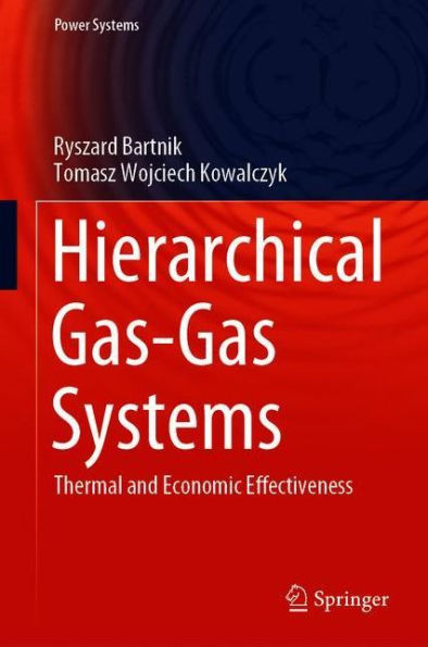 Hierarchical Gas-Gas Systems: Thermal and Economic Effectiveness