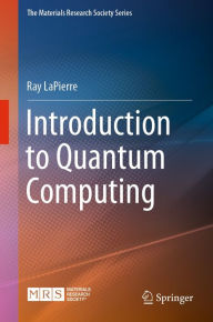 Title: Introduction to Quantum Computing, Author: Ray LaPierre