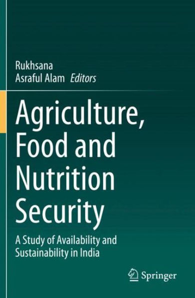 Agriculture, Food and Nutrition Security: A Study of Availability Sustainability India