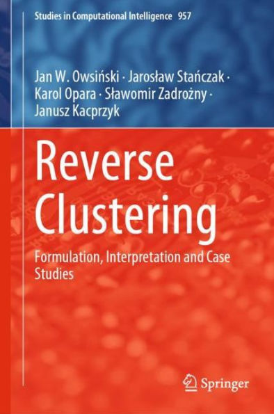 Reverse Clustering: Formulation, Interpretation and Case Studies