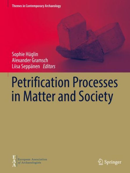 Petrification Processes Matter and Society