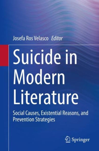 Suicide Modern Literature: Social Causes, Existential Reasons, and Prevention Strategies