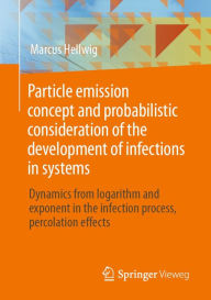 Title: Particle emission concept and probabilistic consideration of the development of infections in systems: Dynamics from logarithm and exponent in the infection process, percolation effects, Author: Marcus Hellwig