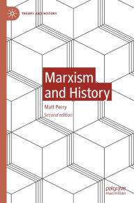 Title: Marxism and History, Author: Matt Perry