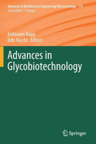 Title: Advances in Glycobiotechnology, Author: Erdmann Rapp