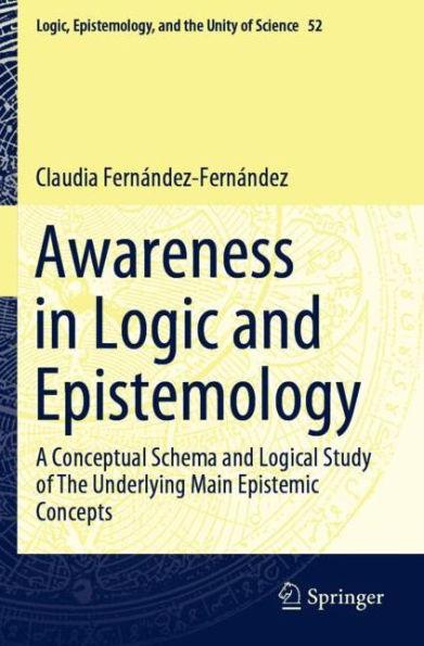 Awareness Logic and Epistemology: A Conceptual Schema Logical Study of The Underlying Main Epistemic Concepts