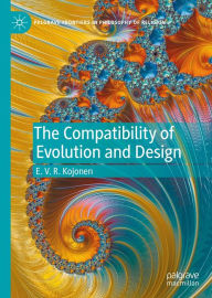 Title: The Compatibility of Evolution and Design, Author: E. V. R. Kojonen