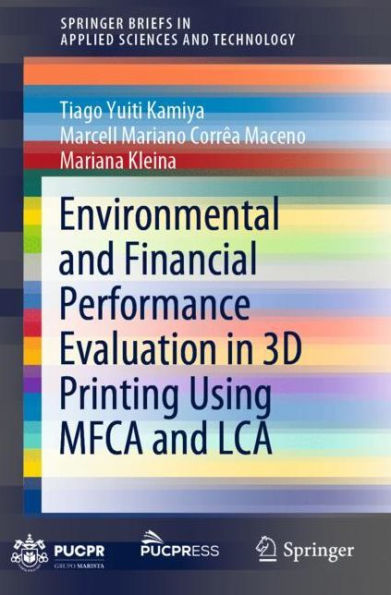 Environmental and Financial Performance Evaluation 3D Printing Using MFCA LCA