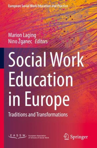 Social Work Education Europe: Traditions and Transformations