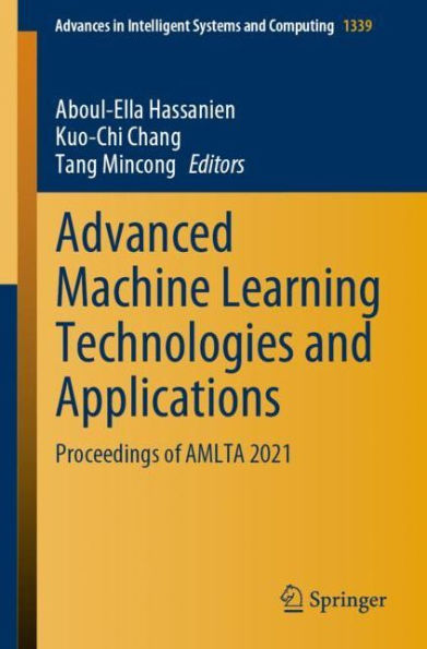 Advanced Machine Learning Technologies and Applications: Proceedings of AMLTA 2021