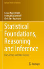 Statistical Foundations, Reasoning and Inference: For Science and Data Science