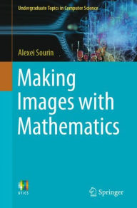 Title: Making Images with Mathematics, Author: Alexei Sourin