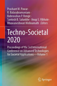 Title: Techno-Societal 2020: Proceedings of the 3rd International Conference on Advanced Technologies for Societal Applications-Volume 1, Author: Prashant M. Pawar