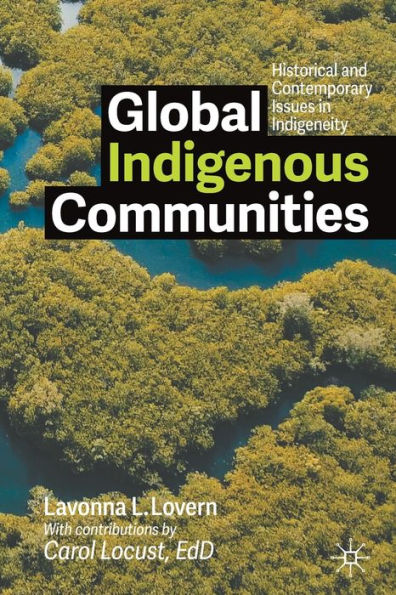 Global Indigenous Communities: Historical and Contemporary Issues Indigeneity