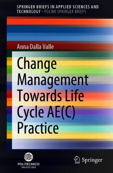 Change Management Towards Life Cycle AE(C) Practice