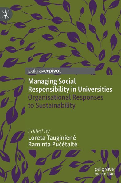 Managing Social Responsibility Universities: Organisational Responses to Sustainability