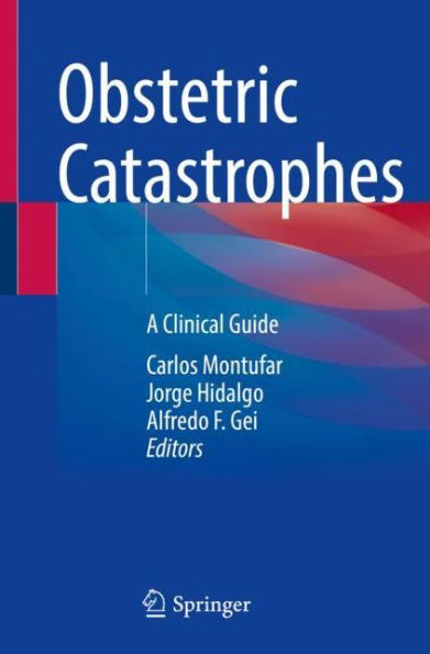 Obstetric Catastrophes: A Clinical Guide