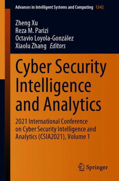 Cyber Security Intelligence and Analytics: 2021 International Conference on Analytics (CSIA2021), Volume 1