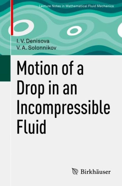 Motion of a Drop an Incompressible Fluid