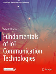 Title: Fundamentals of IoT Communication Technologies, Author: Rolando Herrero