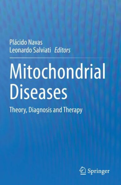 Mitochondrial Diseases: Theory, Diagnosis and Therapy